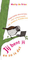 Matty de Vries, Jij bent jij en zo is dat