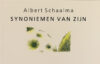 Albert Schaalma, Synoniemen van zijn