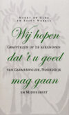 Harry de Olde en Reint Wobbes, Wij hopen dat ’t u goed mag gaan