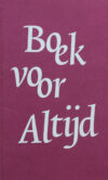 Diverse auteurs en kunstenaars, Boek voor Altijd